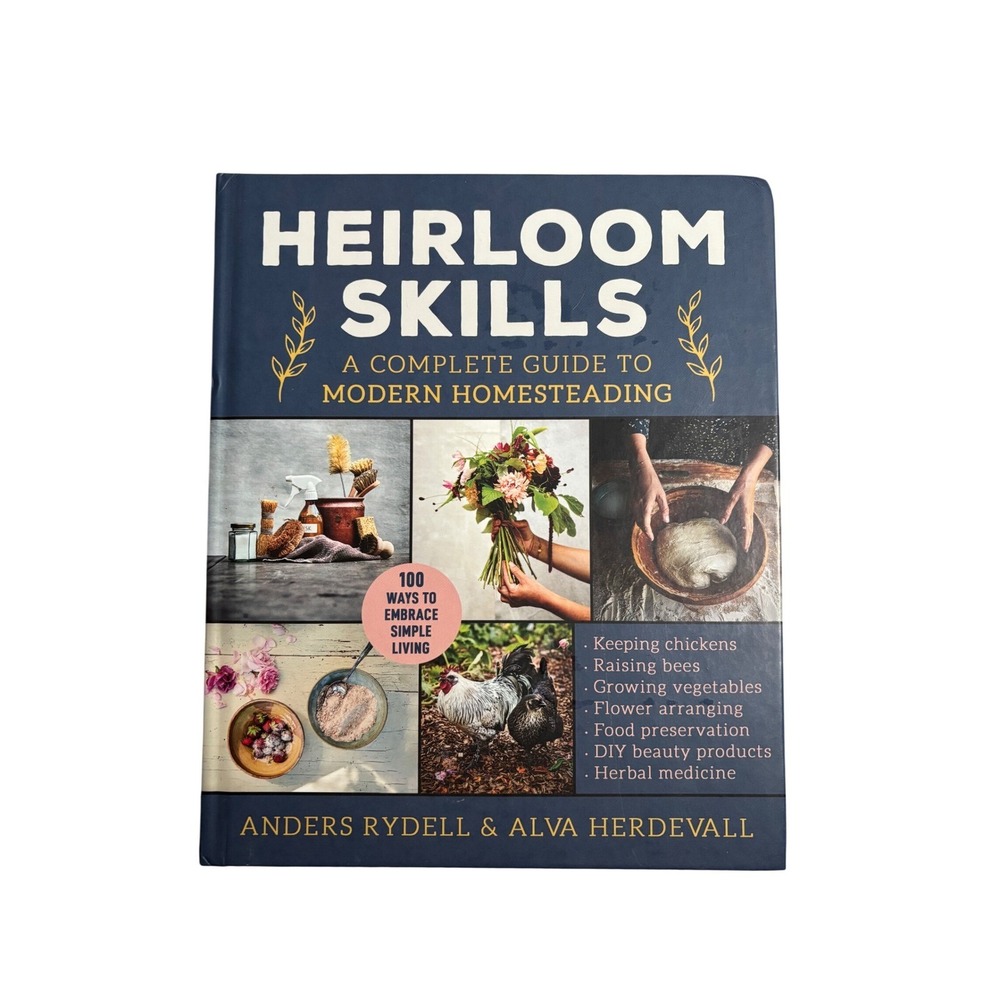 Heirloom Skills Modern Homesteading Guide Anders Rydell Alva Herdevall Hardcover